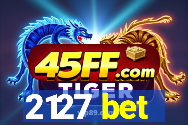 2127 bet